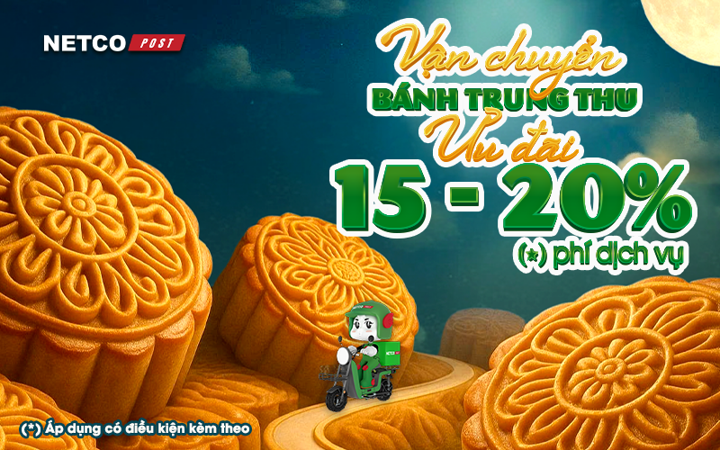 Netco Post - Dịch Vụ Vận Chuyển Bánh Trung Thu Nhanh Chóng, An Toàn, Tiết Kiệm